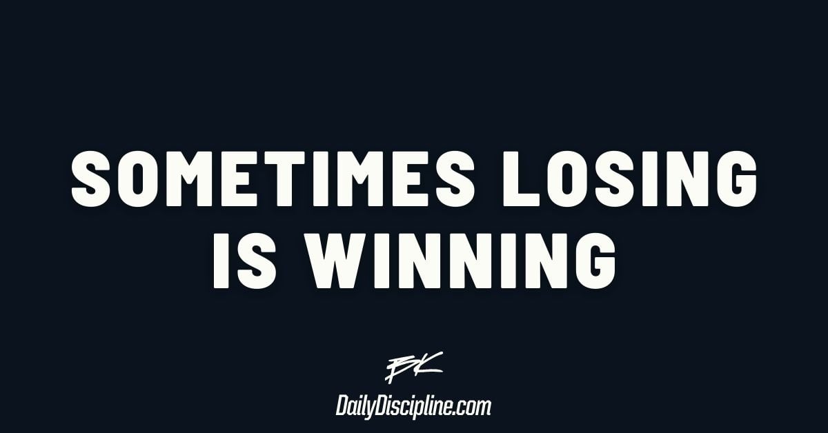 Sometimes losing is winning