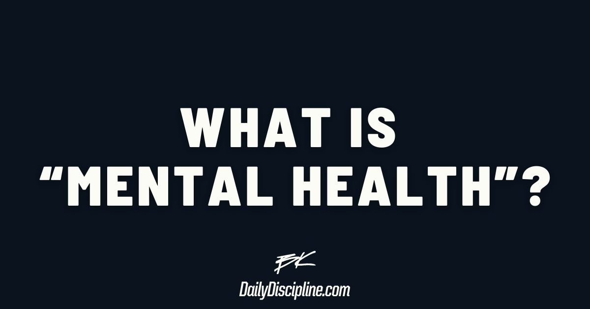 What is “Mental Health”?