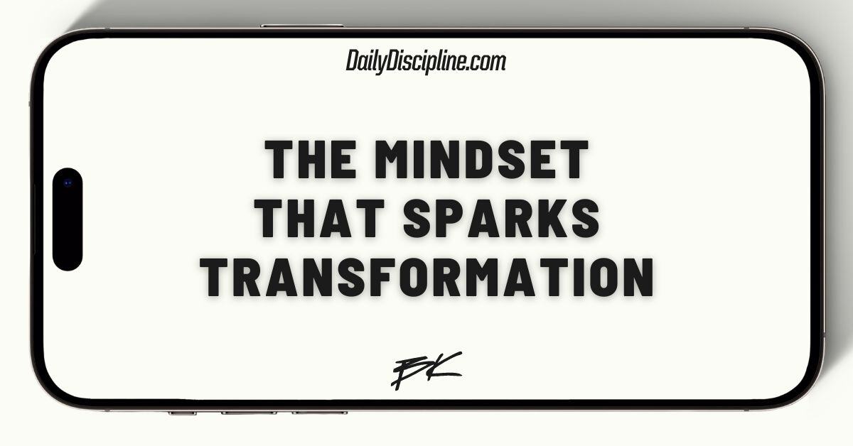 The mindset that sparks transformation