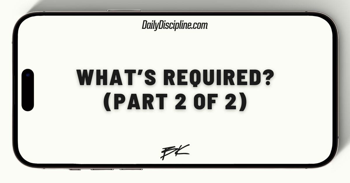 What’s required? (Part 2 of 2)