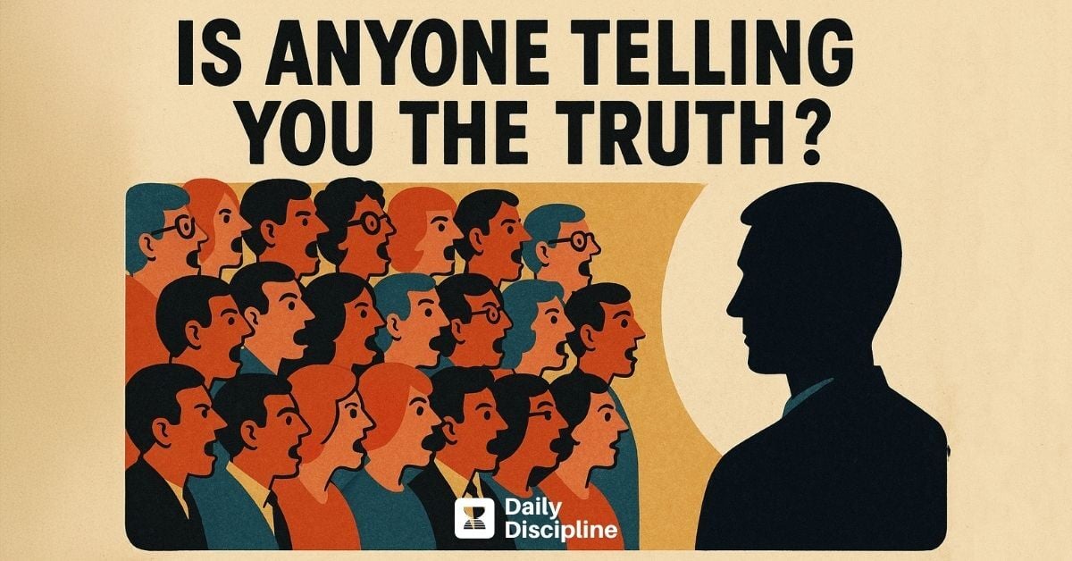 Is anyone telling you the truth?