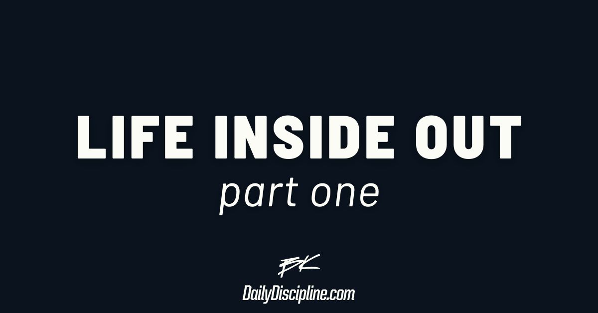 Life Inside Out: Part 1