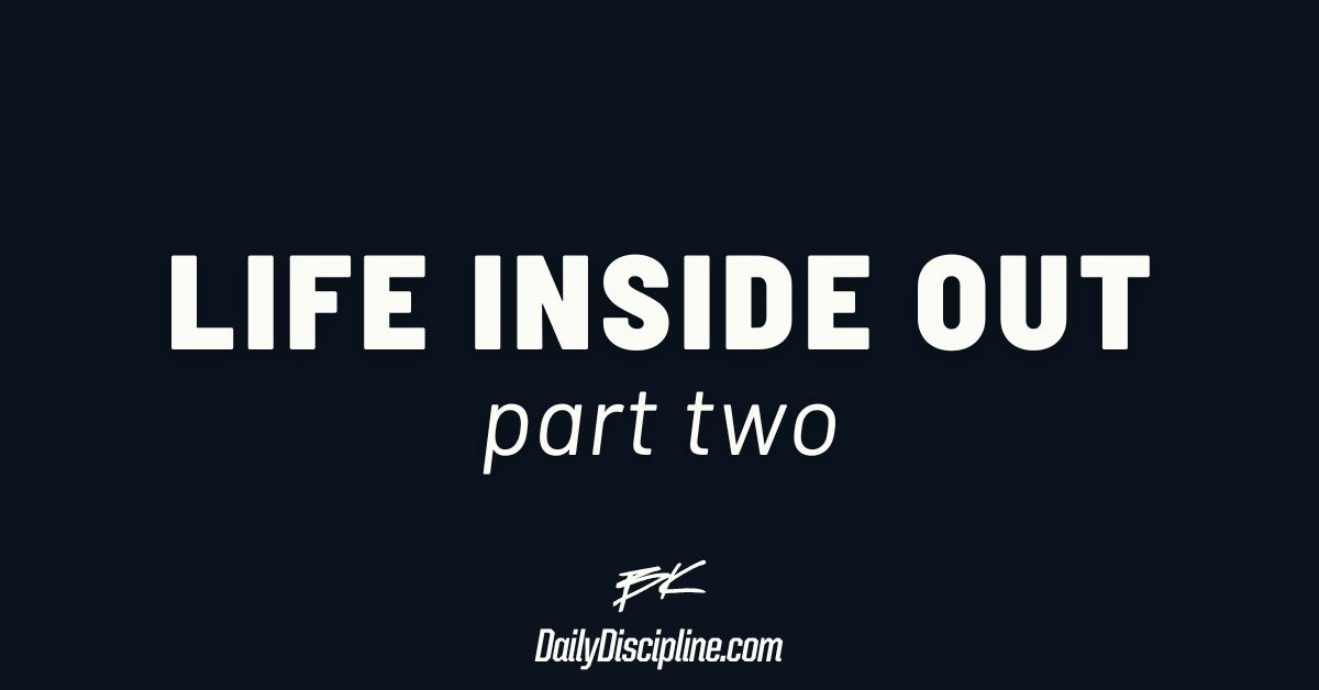 Life Inside Out: Part 2