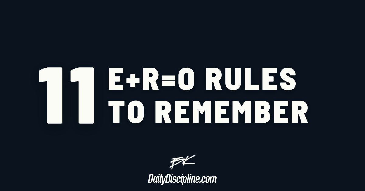 11 E+R=O Rules to Remember