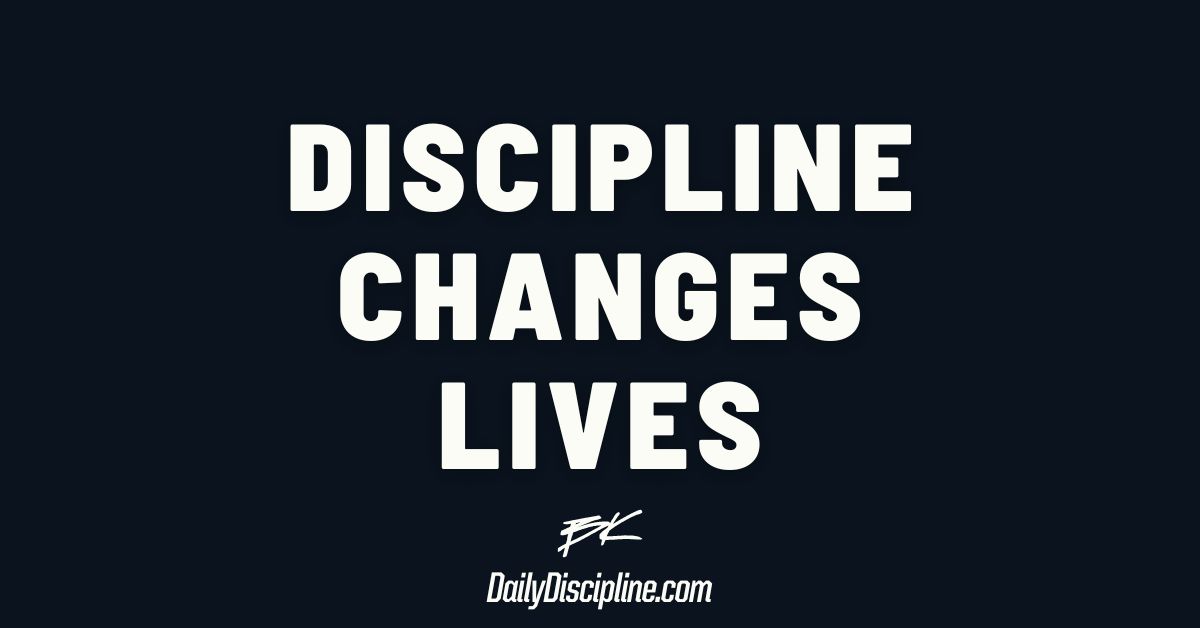 Discipline Changes Lives