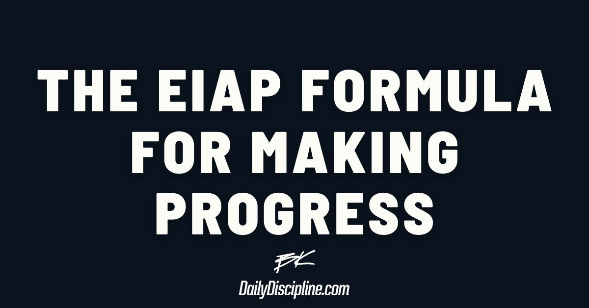 The EIAP formula for making progress