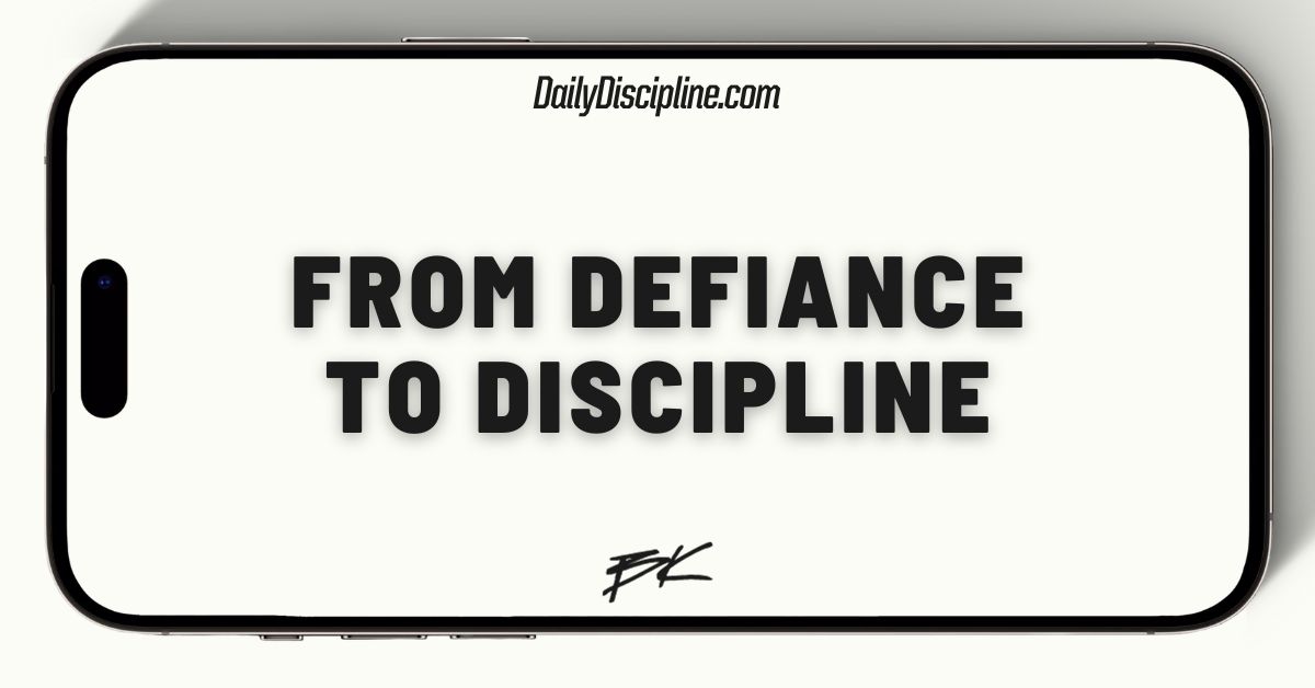 From Defiance to Discipline