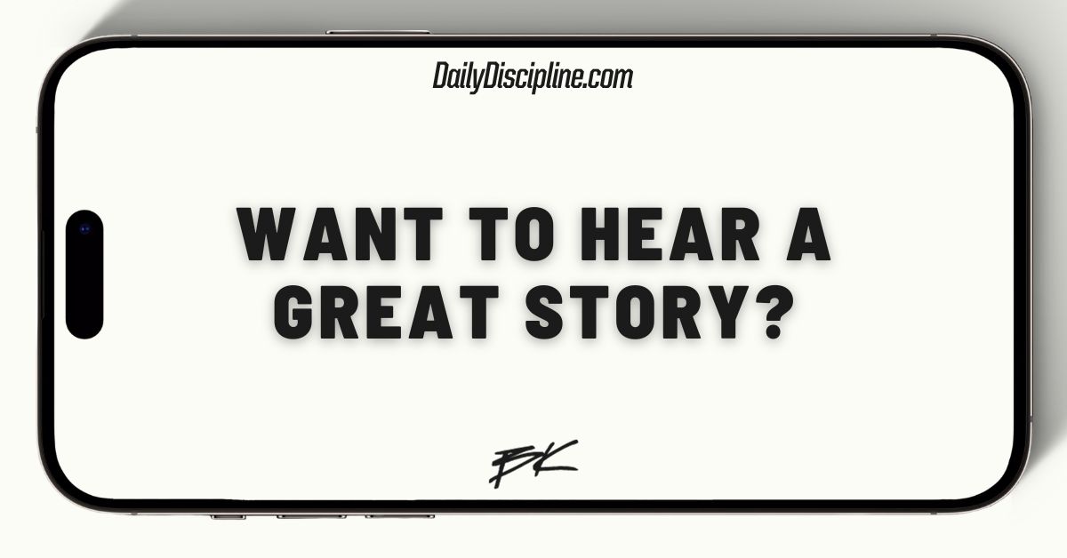 Want to hear a great story?