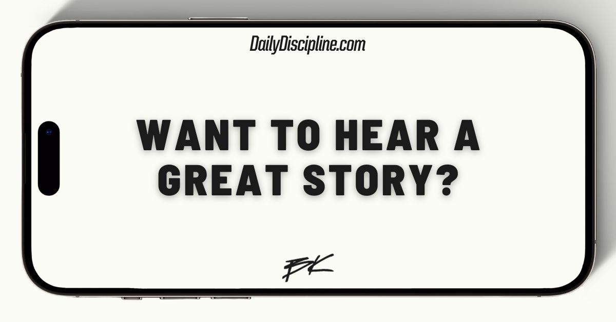 Want to hear a great story?