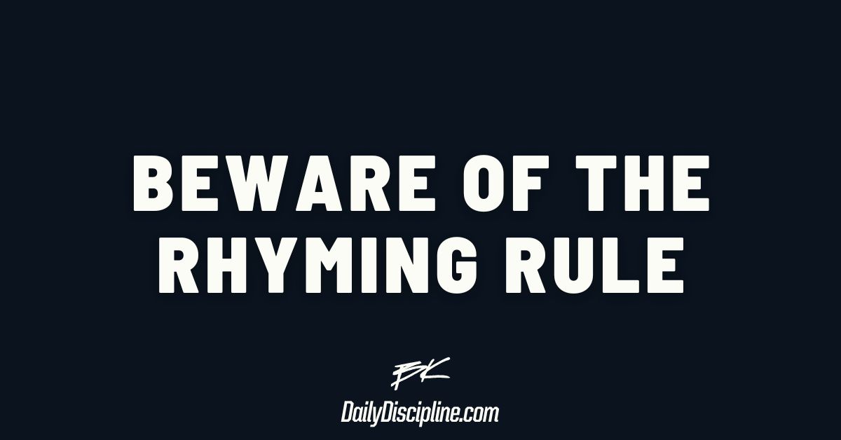 Beware of The Rhyming Rule