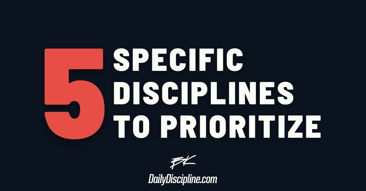 5 Specific Disciplines to Prioritize