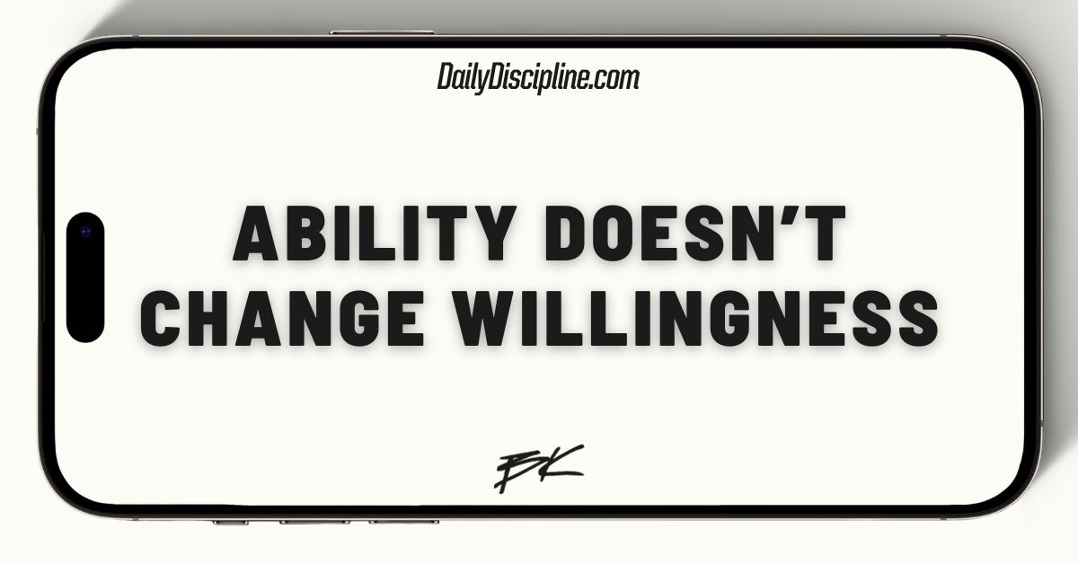 Ability doesn’t change willingness