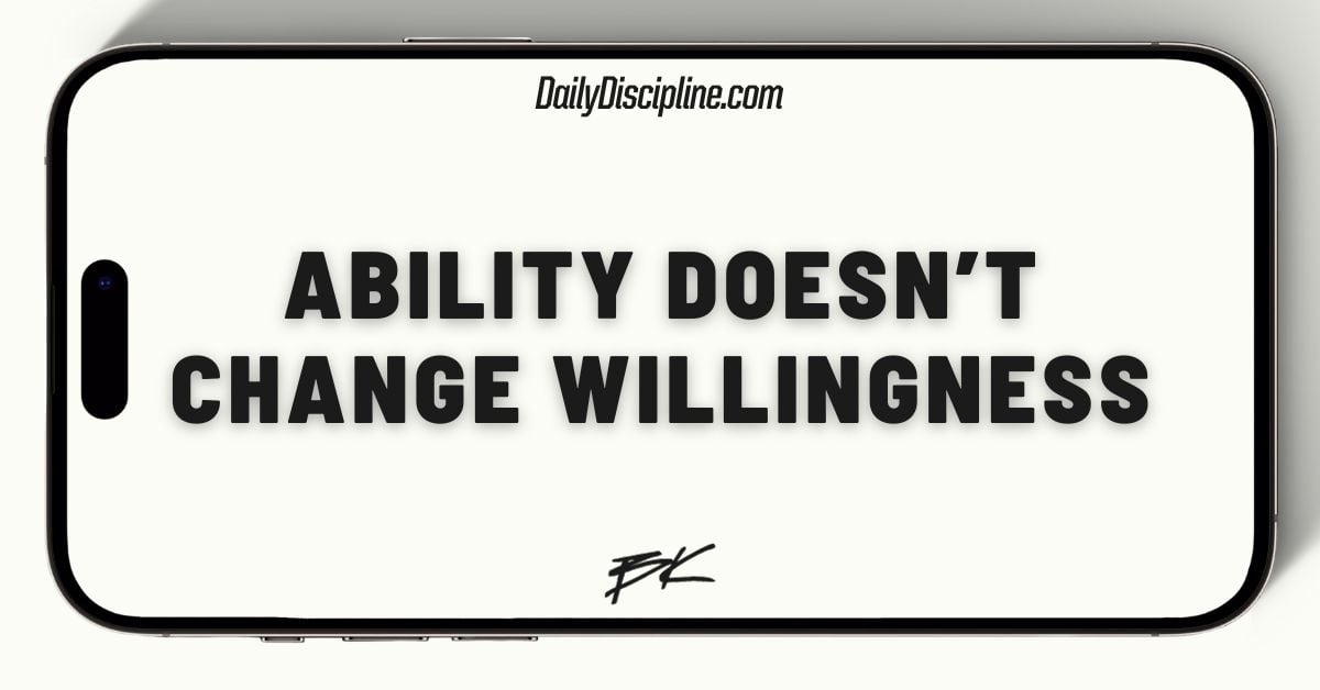 Ability doesn’t change willingness