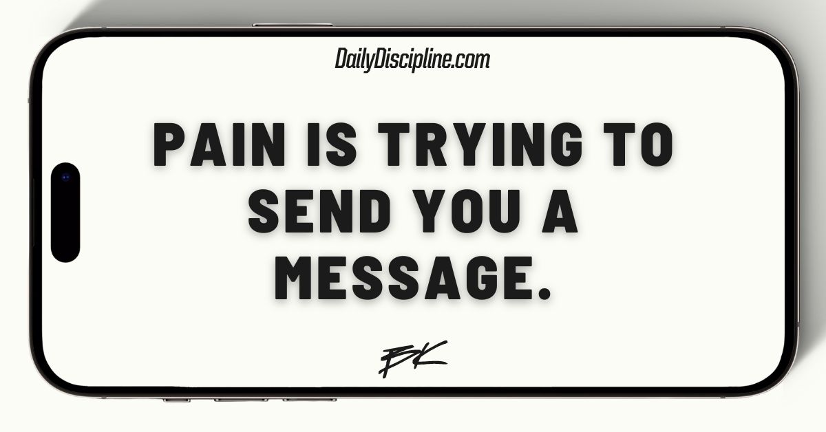 Pain is trying to send you a message.