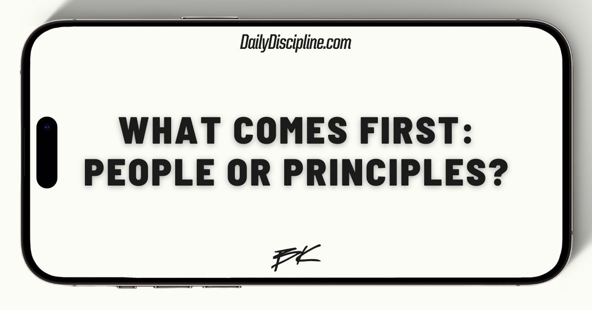 What comes first: People or Principles?