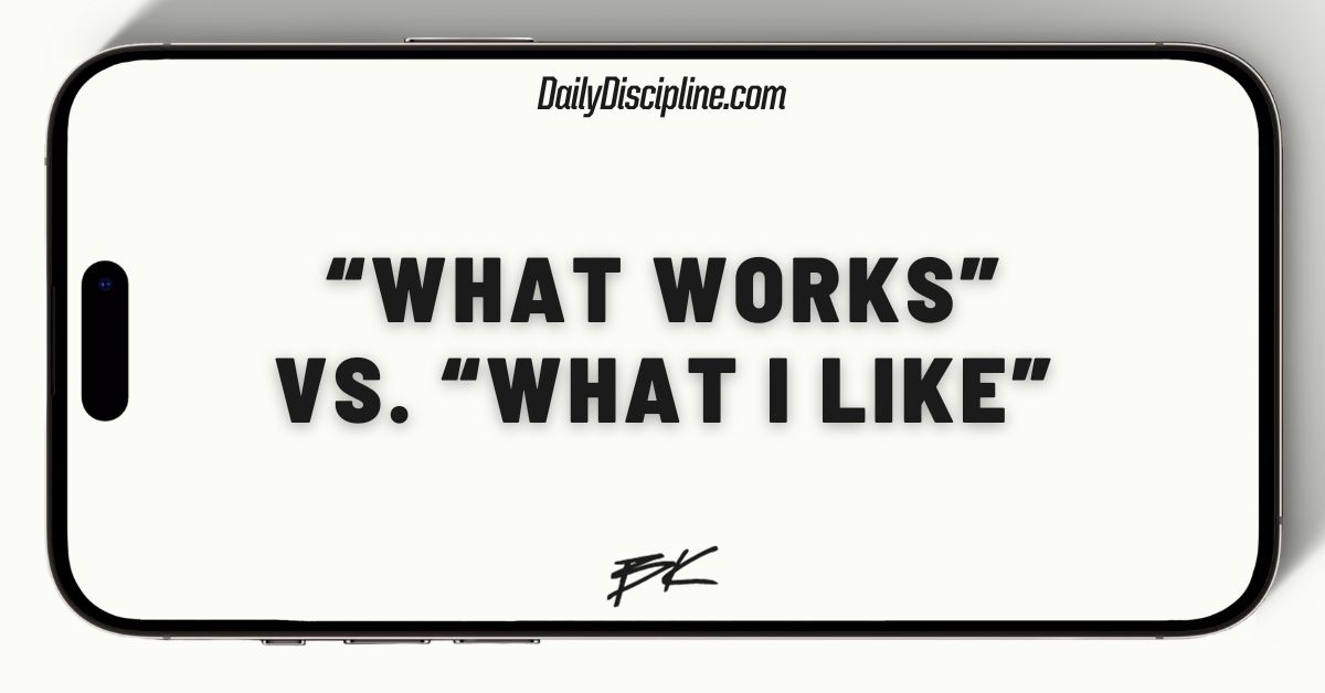 “What works” vs. “What I like”