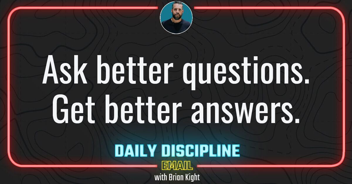 Ask better questions. Get better answers.