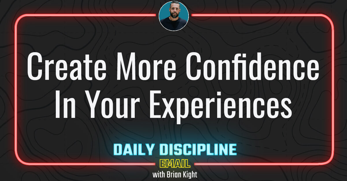 Create More Confidence In Your Experiences