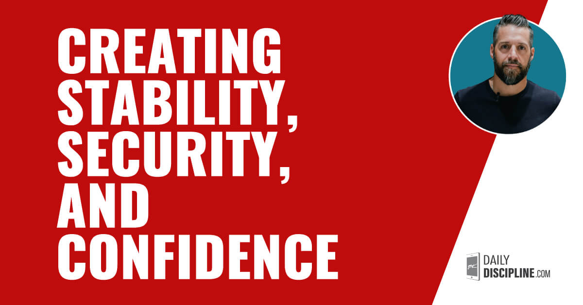 Creating stability, security, and confidence