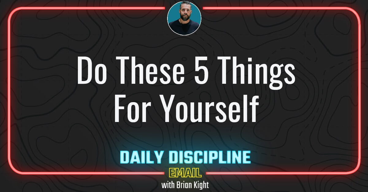 Do These 5 Things For Yourself