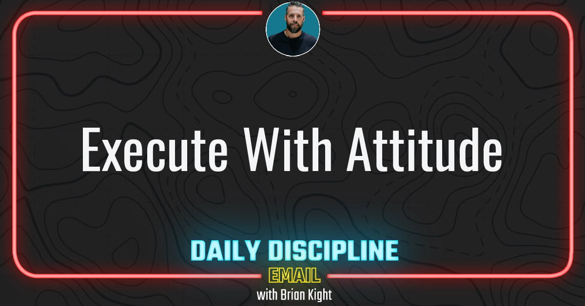 Execute With Attitude