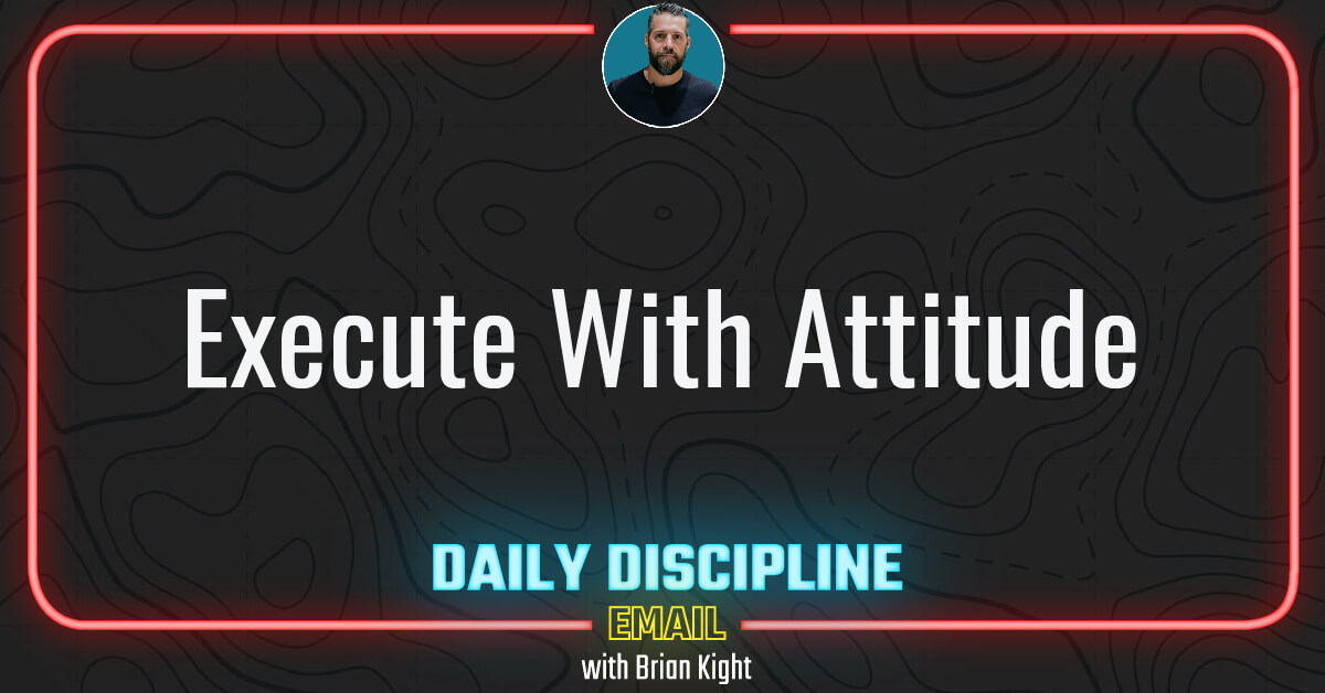 Execute With Attitude
