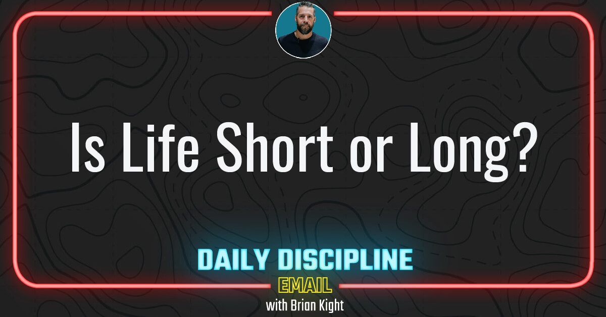 Is Life Short or Long?