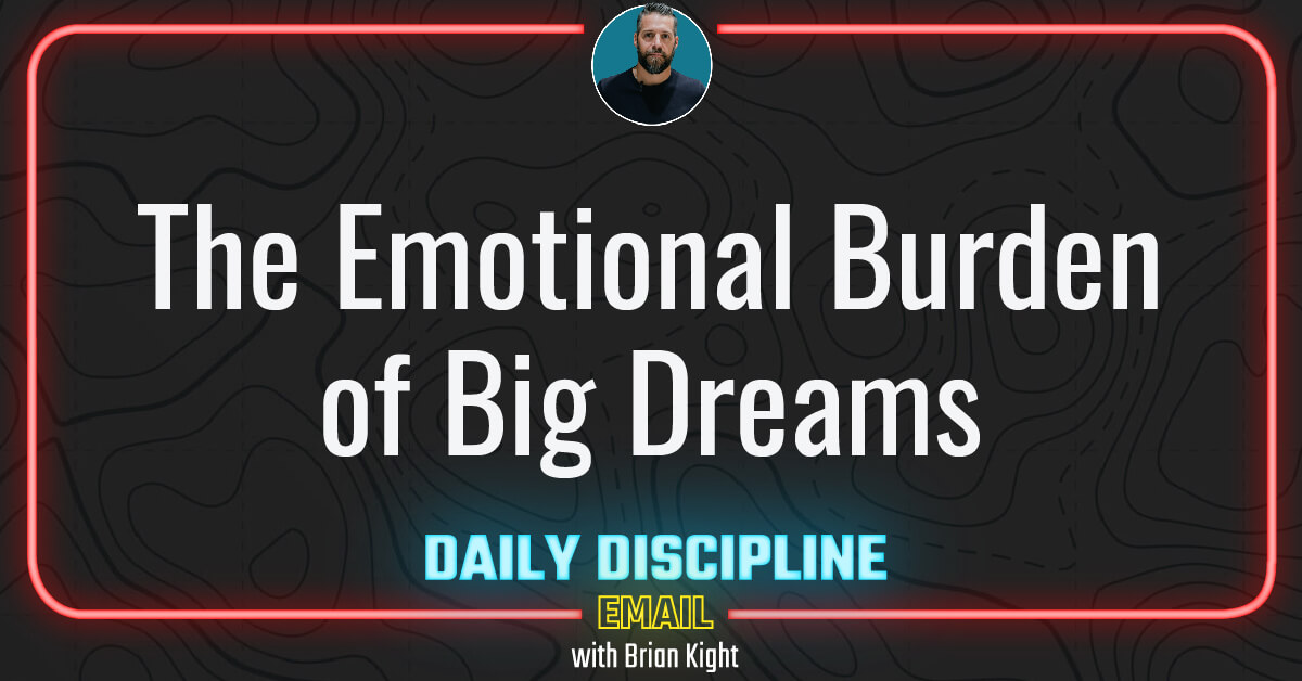 The Emotional Burden of Big Dreams