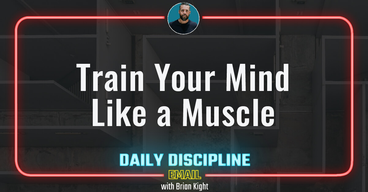 Train Your Mind Like a Muscle