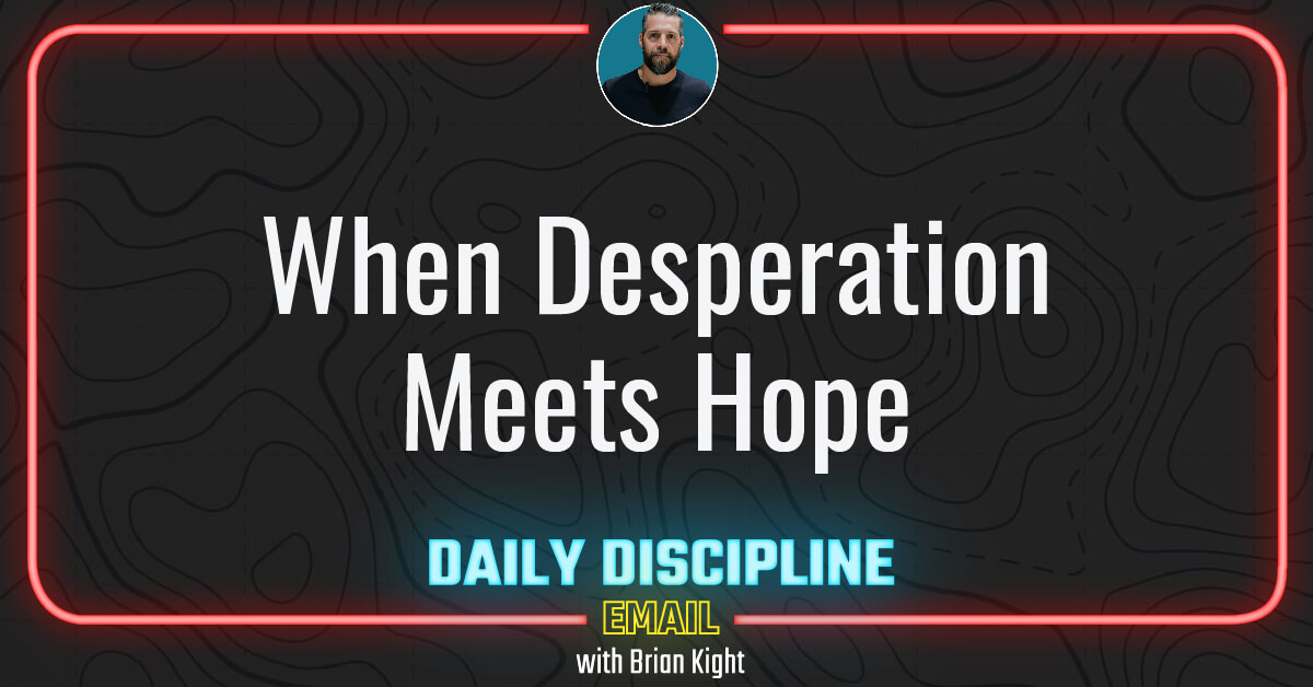 When Desperation Meets Hope