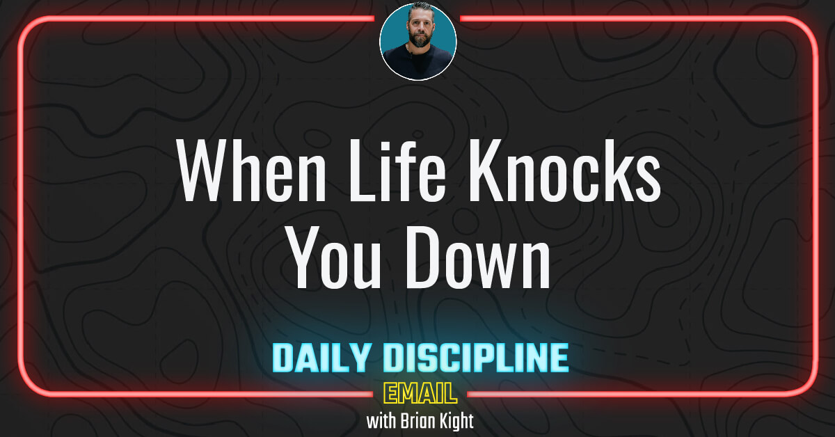 When Life Knocks You Down