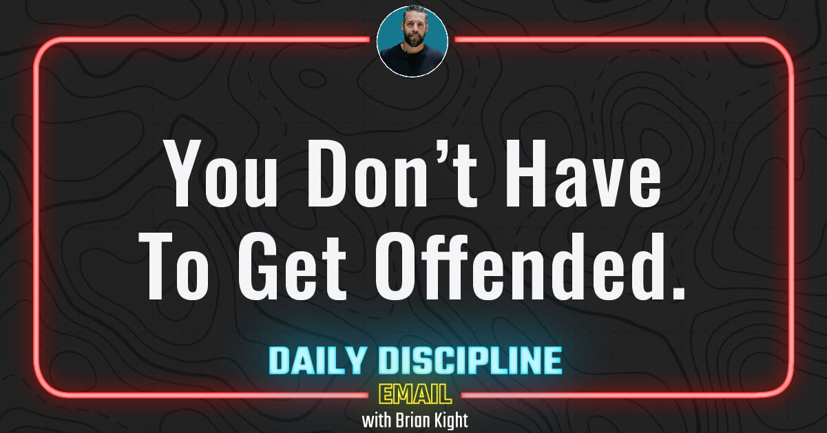 You Don’t Have To Get Offended.