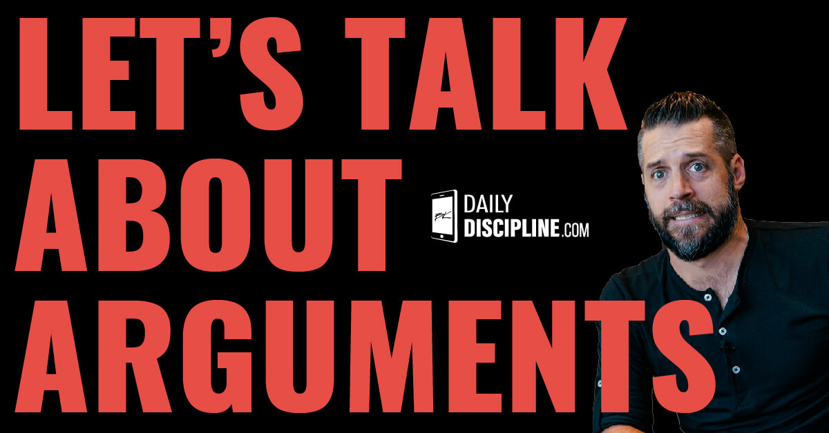 Let’s talk about arguments.