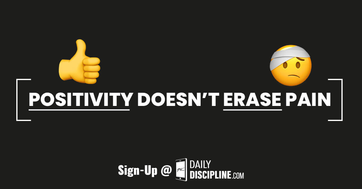 Positivity doesn't erase pain