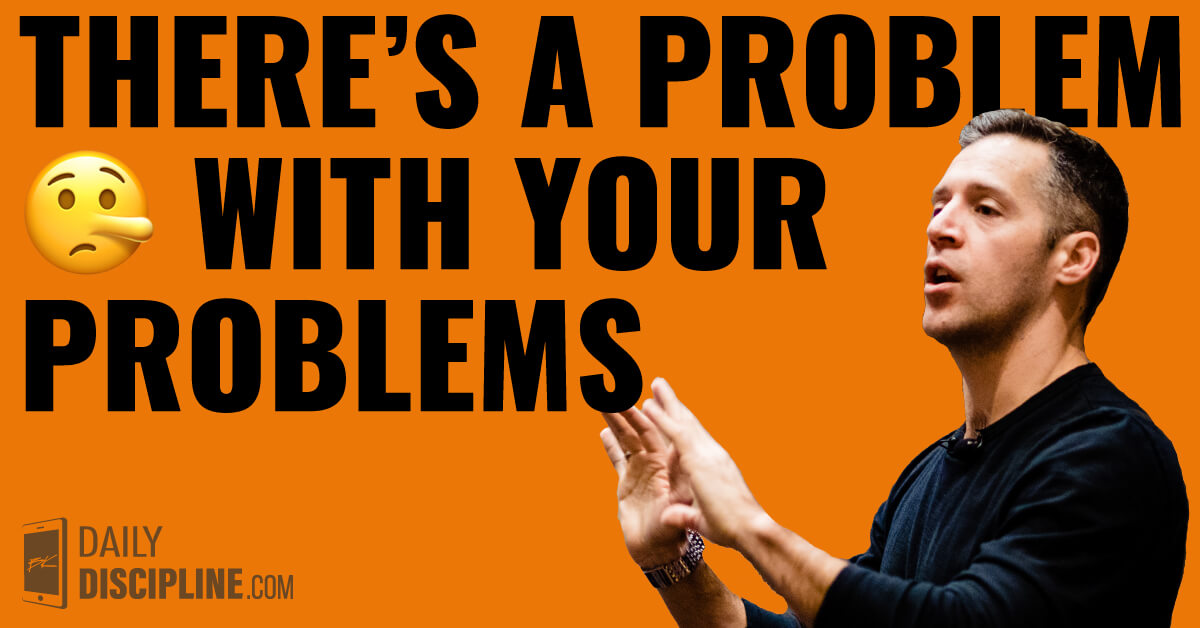 There's a problem with your problems